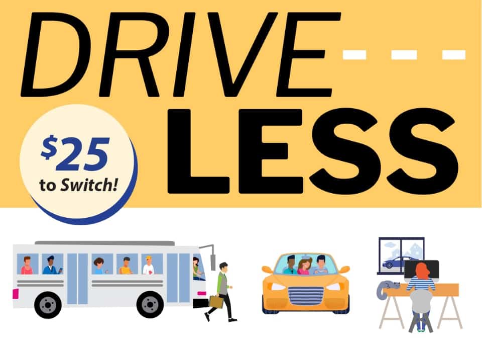 $25 Drive Less Commuter Incentive